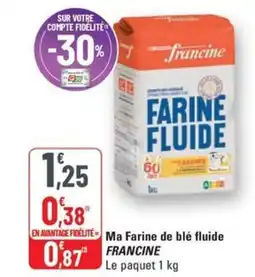 G20 Ma Farine de blé fluide FRANCINE offre