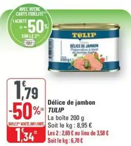 G20 TULIP Délice de jambon offre