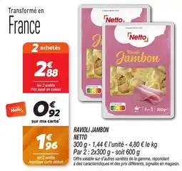 Netto Ravioli jambon netto offre