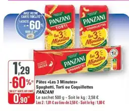 G20 PANZANI Pâtes «Les 3 Minutes>> Spaghetti, Torti ou Coquillettes offre