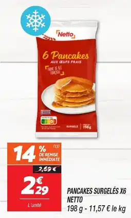 Netto Pancakes surgelés x6 netto offre
