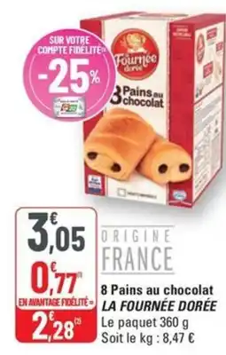 G20 LA FOURNÉE DORÉE 8 Pains au chocolat offre