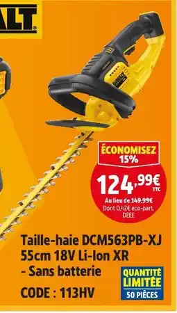 Screwfix DEWALT Taille-haie DCM563PB-XJ 55cm 18V Li-Ion XR - Sans batterie offre