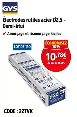 Screwfix GYS Électrodes rutiles acier Ø2,5 - Demi-étui offre