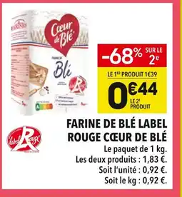Supeco Cœur de Blé Farine de Blé Label Rouge offre