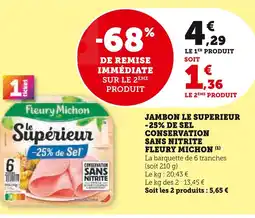 U Express FLEURY MICHON Jambon Le Supérieur -25% de Sel Conservation Sans Nitrite offre