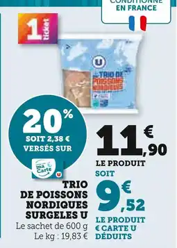 U Express U Trio de poissons nordiques surgelés offre