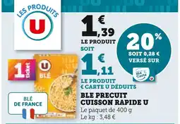 U Express U Blé Précuit Cuisson Rapide offre