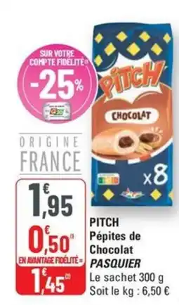 G20 PASQUIER Pitch pépites de chocolat offre