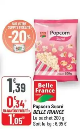 G20 BELLE FRANCE Popcorn Sucré offre