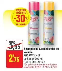 G20 FRESHHH AIR Shampooing Sec Essentiel ou Volume offre