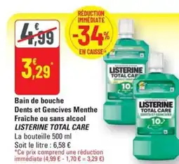 G20 LISTERINE Total care bain de bouche dents et gencives menthe fraîche ou sans alcool offre