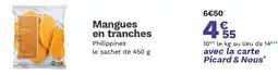 Picard Mangues en tranches offre