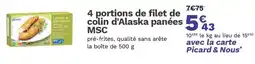 Picard 4 portions de filet de colin d'Alaska panées MSC offre