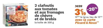 Picard 2 clafoutis aux tomates et aux fromages de chèvre et de brebis offre