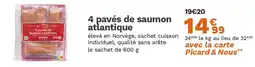 Picard 4 pavés de saumon atlantique offre