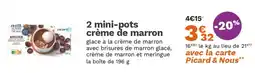 Picard 2 mini-pots crème de marron offre