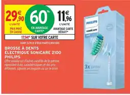 Intermarché PHILIPS Brosse à dents électrique Sonicare 2100 offre