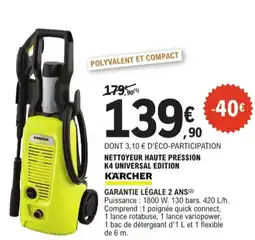 E.Leclerc Jardi Nettoyeur haute pression k4 universal edition KARCHER offre