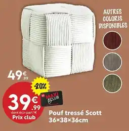 Maxi Bazar Pouf tressé Scott Prix club offre