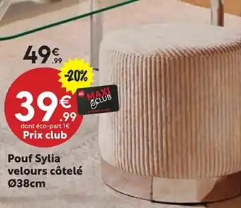 Maxi Bazar Pouf Sylia velours côtelé offre