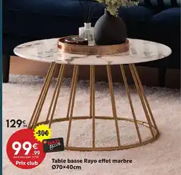 Maxi Bazar Table basse Rayo effet marbre 0 offre