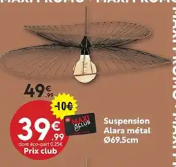 Maxi Bazar Suspension Alara métal 0 offre