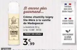 Thiriet Crème chantilly isigny ste-mère à la vanille de madagascar offre