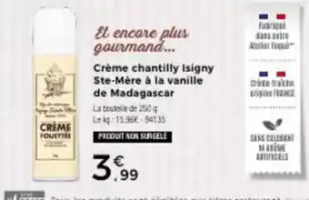 Thiriet Crème chantilly isigny ste-mère à la vanille de madagascar offre