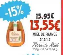 Naturalia TERRE DE MIEL Miel de france acacia offre