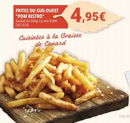 Gel 2000 POM BISTRO Frites du sud-ouest offre