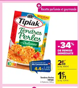 Carrefour TIPIAK Tendres Perles offre
