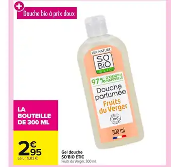 Carrefour SO'BIO ÉTIC Gel douche offre