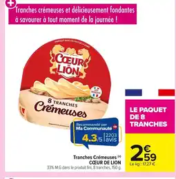 Carrefour CŒUR LION Tranches Crémeuses offre
