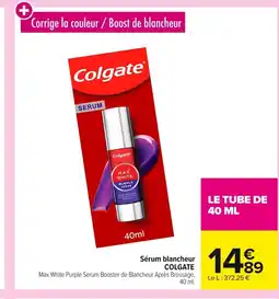 Carrefour COLGATE Sérum blancheur offre