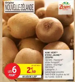Intermarché Contact ZESPRI Kiwi vert et/ou jaune offre