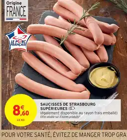Intermarché Contact Saucisses de strasbourg supérieures offre