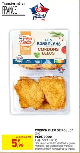 Intermarché Contact PERE DODU Cordon bleu de poulet x10 offre
