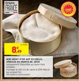 Intermarché Contact Mini mont d'or aop écureuil arnaud ou monts de joux offre
