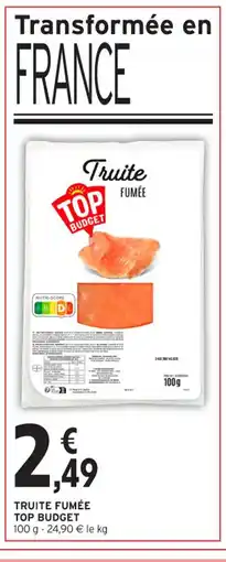 Intermarché Contact TOP BUDGET Truite fumée offre