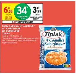 Intermarché Contact TIPIAK Coquilles saint-jacques à la bretonne x4 surgelées offre