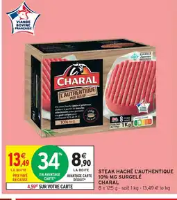 Intermarché Contact CHARAL Steak haché l'authentique 10% mg surgelé offre