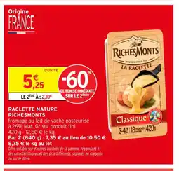 Intermarché Contact RICHESMONTS Raclette nature offre
