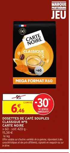 Intermarché Contact CARTE NOIRE Dosettes de café souples classique n°5 offre