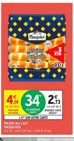 Intermarché Contact PASQUIER Pains au lait offre