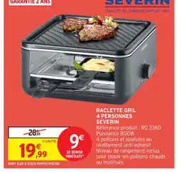 Intermarché Contact SEVERIN Raclette gril 4 personnes offre