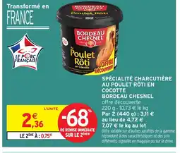Intermarché BORDEAU CHESNEL Spécialité charcutière au poulet rôti en cocotte offre