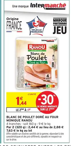 Intermarché MONIQUE RANOU Blanc de poulet doré au four offre