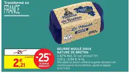 Intermarché NATURE DE BRETON Beurre moulé doux offre