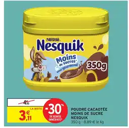 Intermarché NESQUIK Poudre cacaotée moins de sucre offre